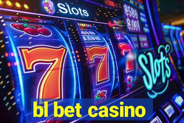 bl bet casino